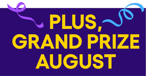 Plus, grand prize August
