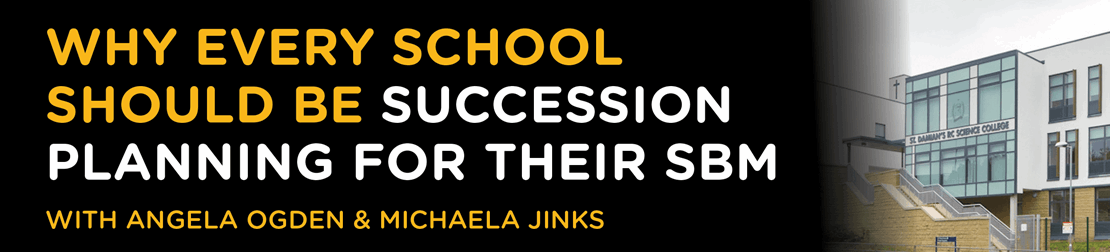 Why every school should be succession planning for their SBM with Angela Ogden and Michaela Jinks