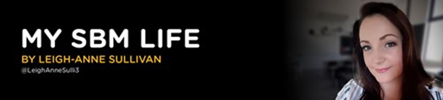 My SBM Life By Leigh-Anne Sullivan