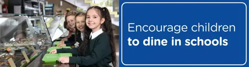 encourage children to dine in schools